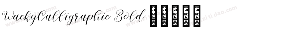 WackyCalligraphic Bold字体转换